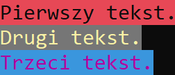 Wygląd konsoli po modyfikacji właściwości "BackgroundColor" i "ForegroundColor" Wygląd konsoli po modyfikacji właściwości "BackgroundColor" i "ForegroundColor"