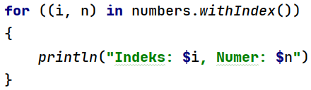 Pętla "for" w języku Kotlin z metodą "withIndex" Pętla "for" w języku Kotlin z metodą "withIndex"