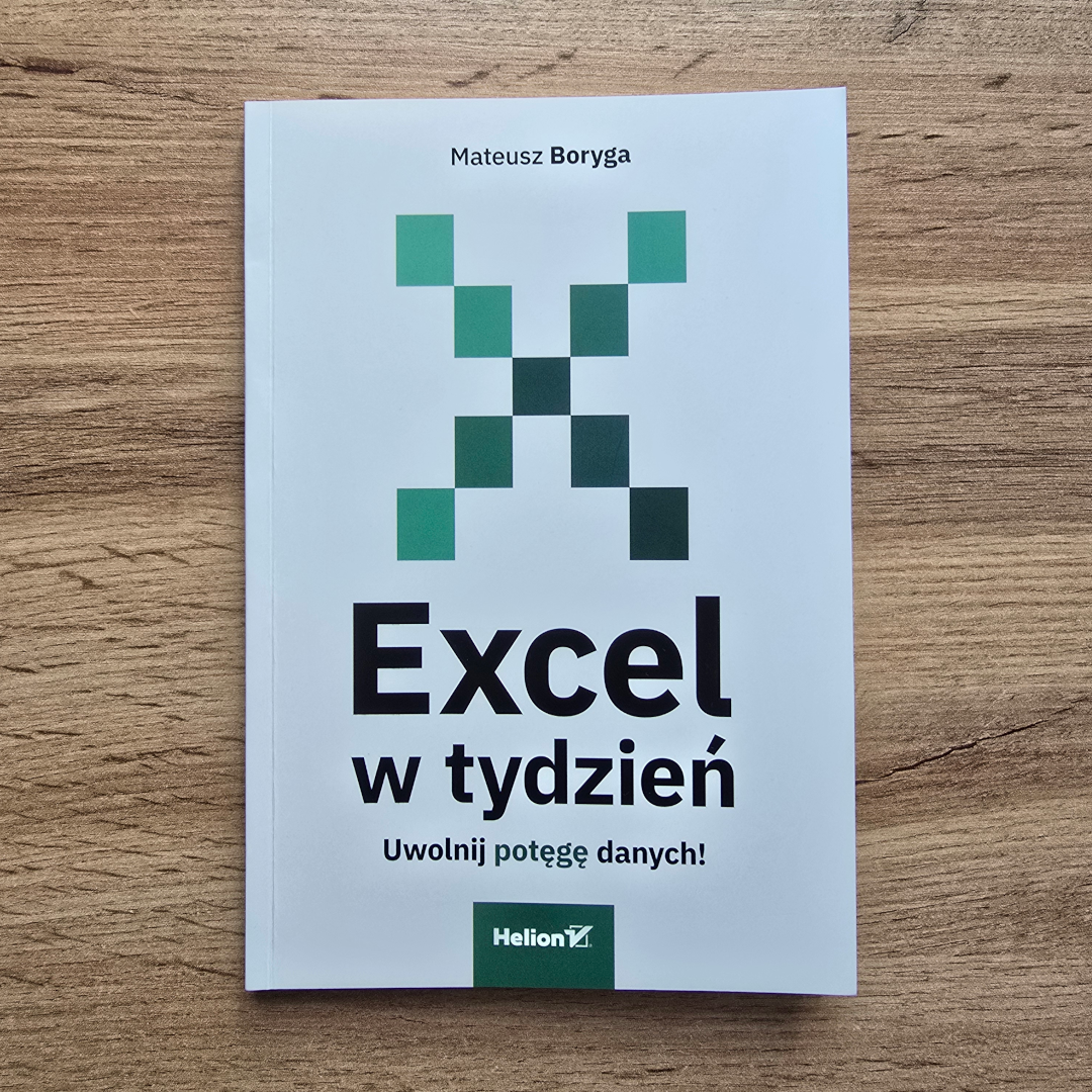 Excel w tydzień. Uwolnij potęgę danych! Excel w tydzień. Uwolnij potęgę danych!