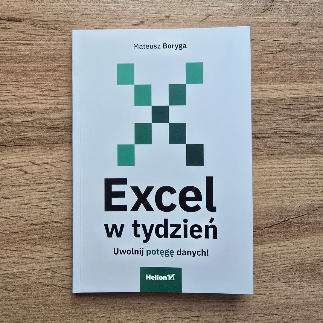 Excel w tydzień. Uwolnij potęgę danych! Excel w tydzień. Uwolnij potęgę danych!