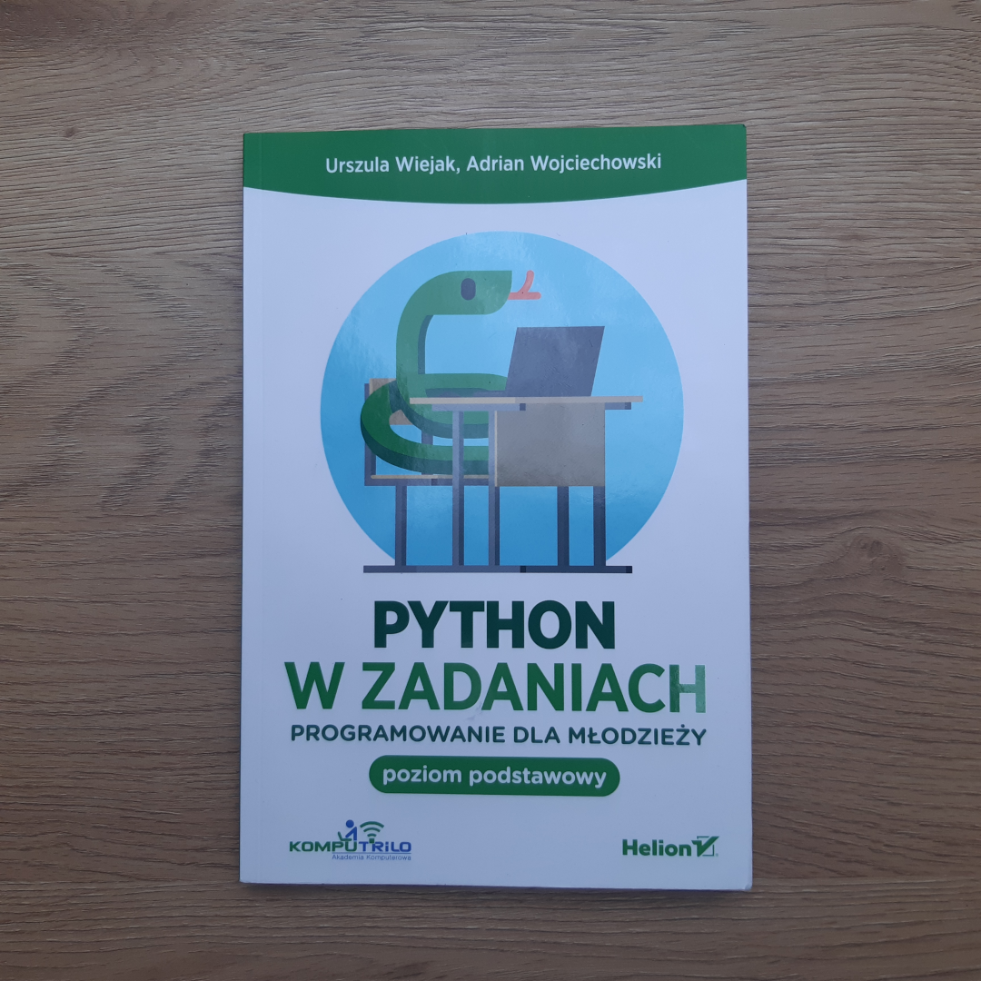 Python w zadaniach. Programowanie dla młodzieży. Poziom podstawowy